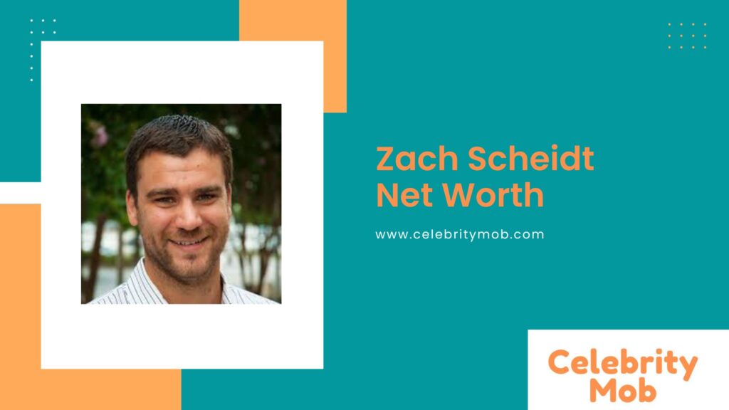 Zach Scheidt Net Worth