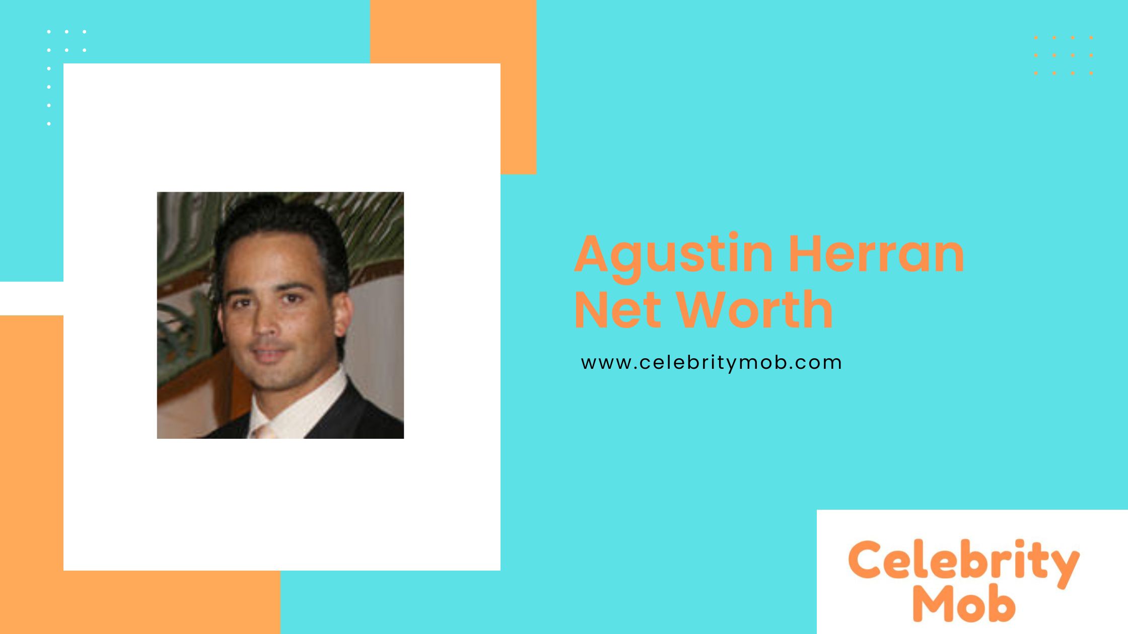 Agustin Herran Net Worth