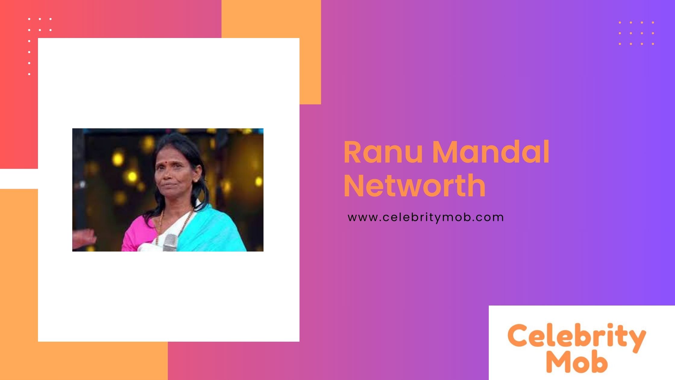 Ranu Mandal Networth